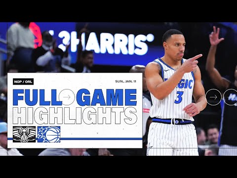 FULL GAME HIGHLIGHTS: NEW ORLEANS PELICANS VS. ORLANDO MAGIC 1.11.26