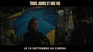 Bande annonce Trois jours et une vie 