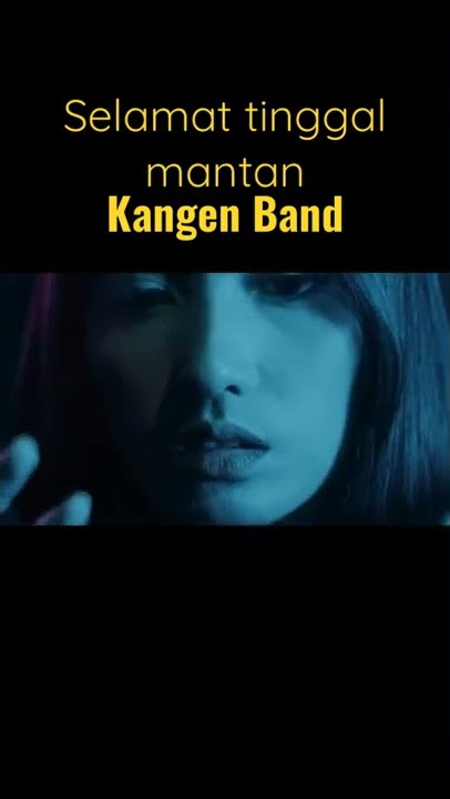 Kangen Band - Selamat Tinggal Mantan