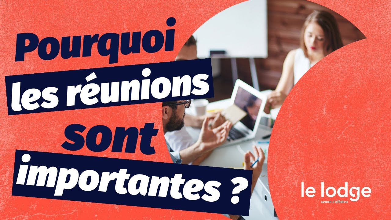 Expression Reunion Pourquoi les réunions sont-elles importantes ? - YouTube
