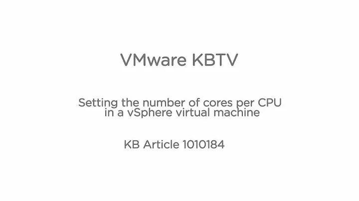 Setting the number of cores per CPU in a vSphere virtual machine
