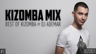 KIZOMBA MIX | Best of Kizomba | by DJ Ademar [#1]