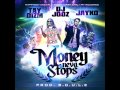 DJ Jooz feat. Tay Dizm & Jayko - Money Neva Stops (Prod. BOULE)