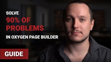 WordPress Guide | Solve 90% of Issues in Oxygen Page Builder