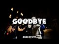 Goodbye (Kay Glizz x M Row x Nunnie Da III Type Beat) | Prod. by KTP