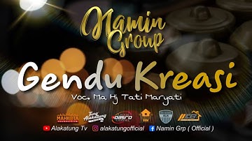 GENDU KREASI - NAMIN GROUP