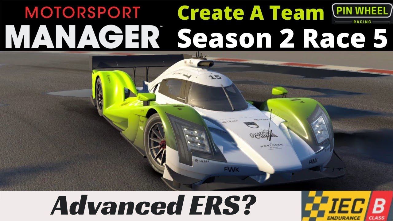 Motorsport Manager Advanced ERS? 15 Create A Team Endurance