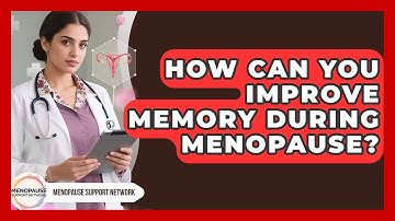 How Can You Improve Memory During Menopause? - Menopause Support Network