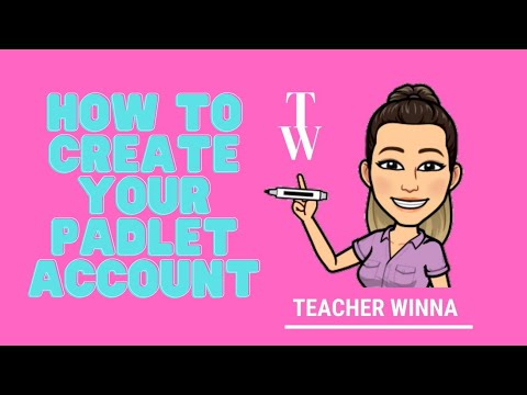 HOW TO CREATE YOUR PADLET ACCOUNT