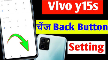 Vivo y15s back button setting | Vivo y15s mobile me back button change kaise kare