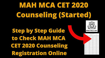 MAH MCA CET 2020 Counseling (Started) - How to Check MAH MCA CET 2020 Counseling Registration Online