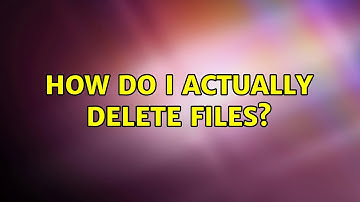 Ubuntu: How do I actually delete files? (2 Solutions!!)
