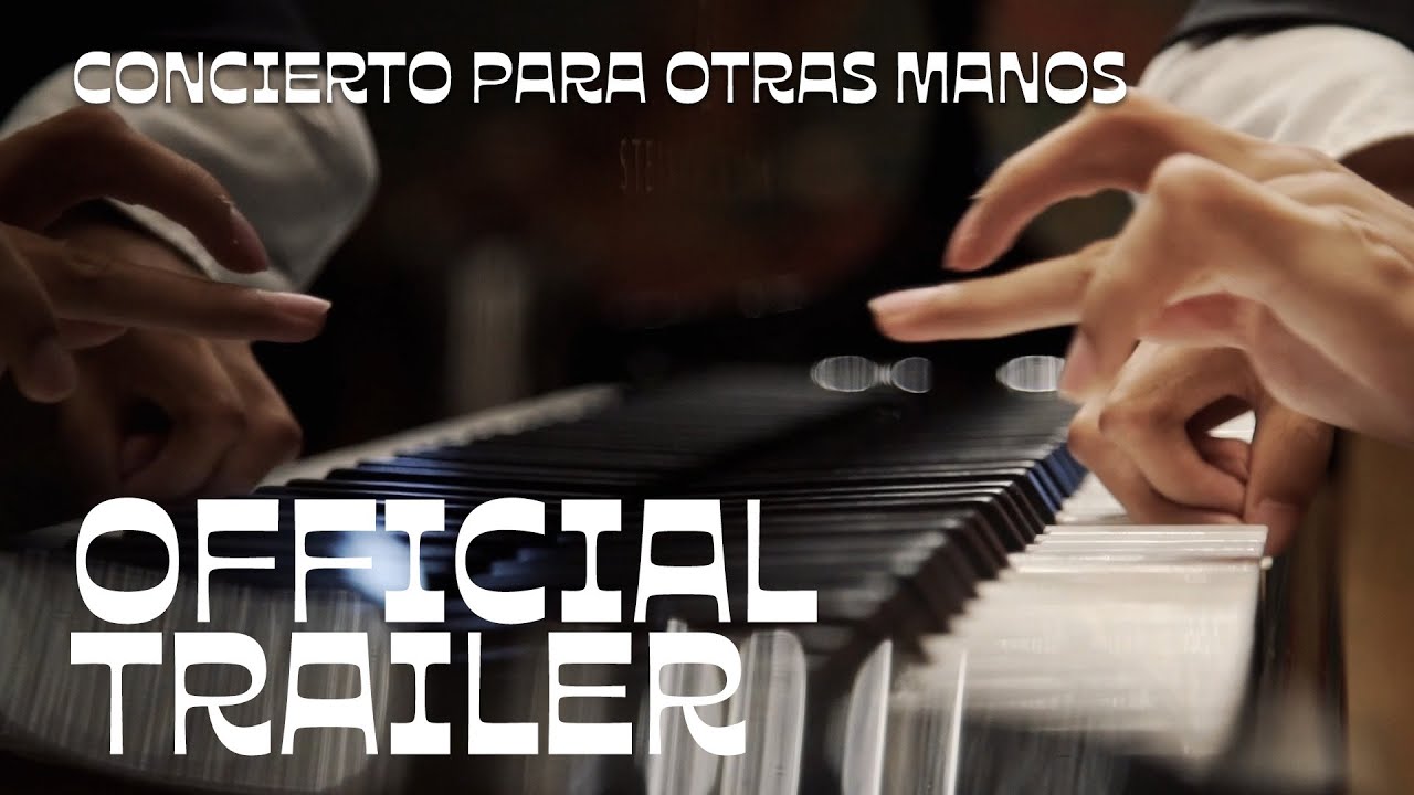 Concierto Para Otras Manos | Official Trailer | Hola Mexico Film Festival