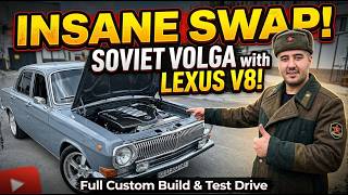 INSANE SWAP: Putting a Lexus V8 Inside a Classic Soviet Volga!