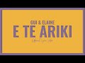Gui Elaine E Te Ariki Official Lyric Video