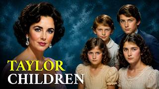 What Happened to Elizabeth Taylor's 4 Children? Their Lives Today