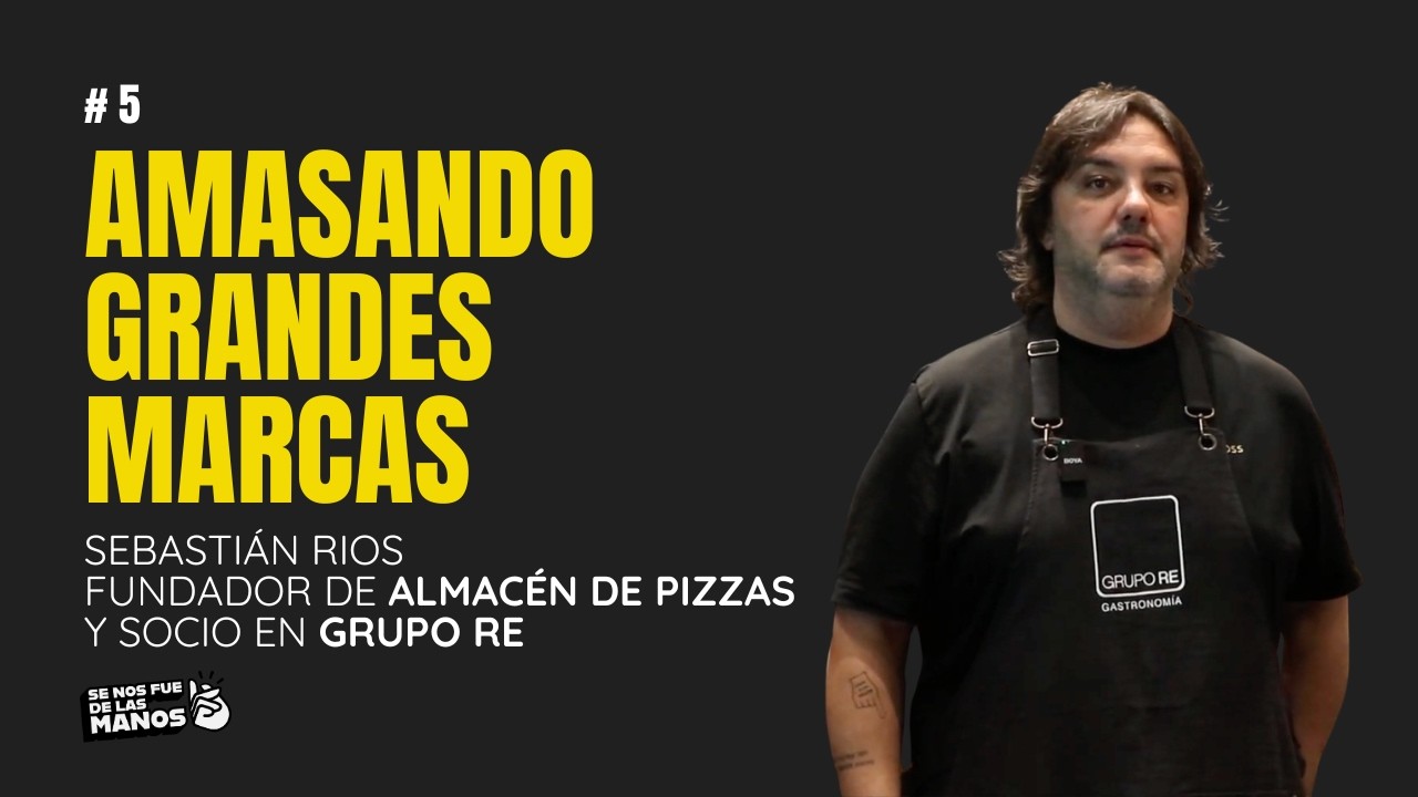 Amasando Grandes Marcas | Sebastián Ríos | Se nos fue de las manos #5