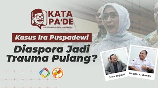 Kasus Ira Puspadewi Bikin Diaspora  Kapok Pulang?
