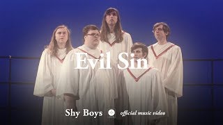 Shy Boys - Evil Sin [OFFICIAL MUSIC VIDEO]