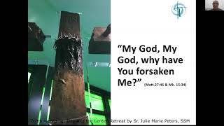 Day 4: Lenten Retreat by Sr. Julie Marie Peters, SSM