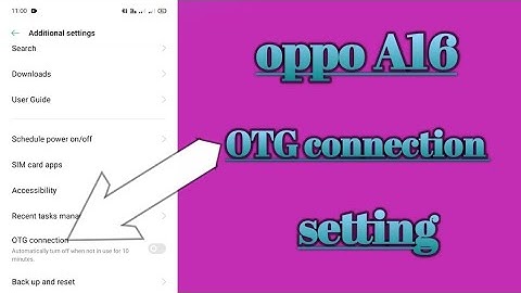 oppo A16 OTG connection setty tips and tricks