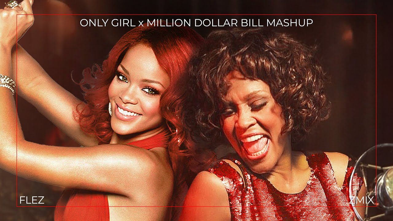 Only Girl x Million Dollar Bill [ZMIX Mashup Music Video]