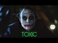 × Joker | Toxic ×