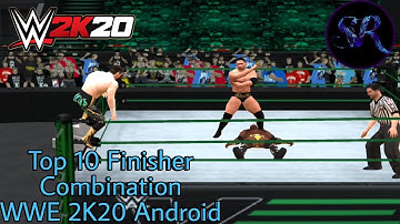 Top 10 Epic Finisher Combination in WWE 2K20 |  Mod by gamernafz 2.0 | SR | WWE 2K20 Android. #1