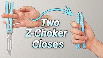 Two Z-Choker Closes Tutorial - Intermediate Balisong Tricks