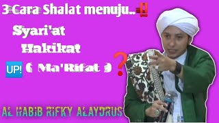 Ceramah singkat Habib Rifky Alaydrus.‼️ Cara shalat khusuk‼️dan  3 cara sholat menuju khusuk‼️ �