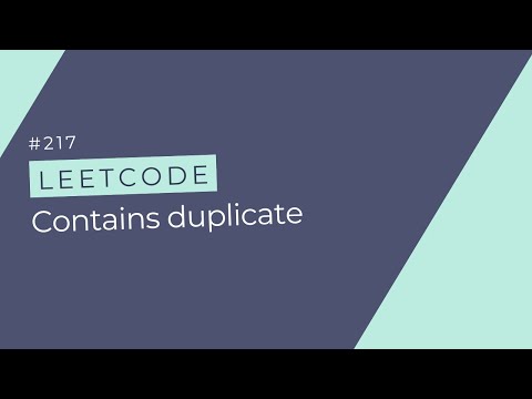 Leetcode #217 | Contains Duplicate | Optimal Solution | With Code