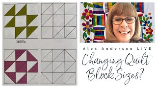 Alex Anderson LIVE - How to Change Quilt Block Sizes