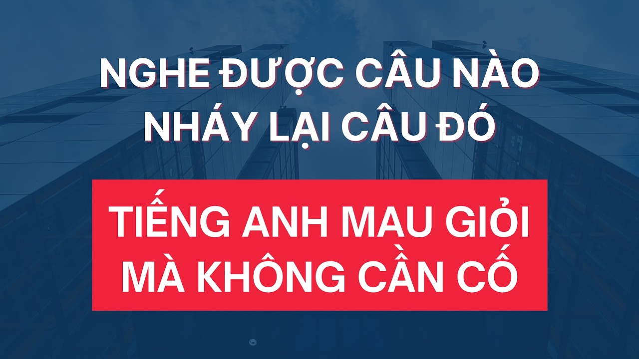 #281: Luyện Nghe Tiếng Anh Giao Tiếp | Nghe Câu Nào Nháy Câu Đó | Tiếng Anh Mau Giỏi Mà Không Cần Cố
