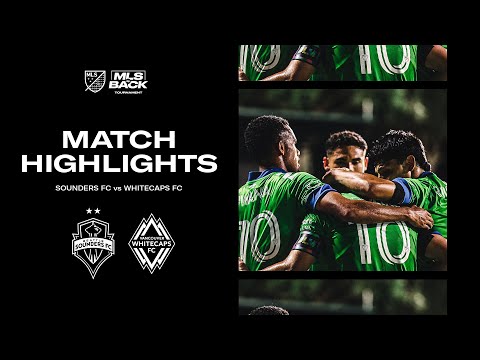 HIGHLIGHTS: Seattle Sounders FC vs. Vancouver Whitecaps FC | July 19, 2020