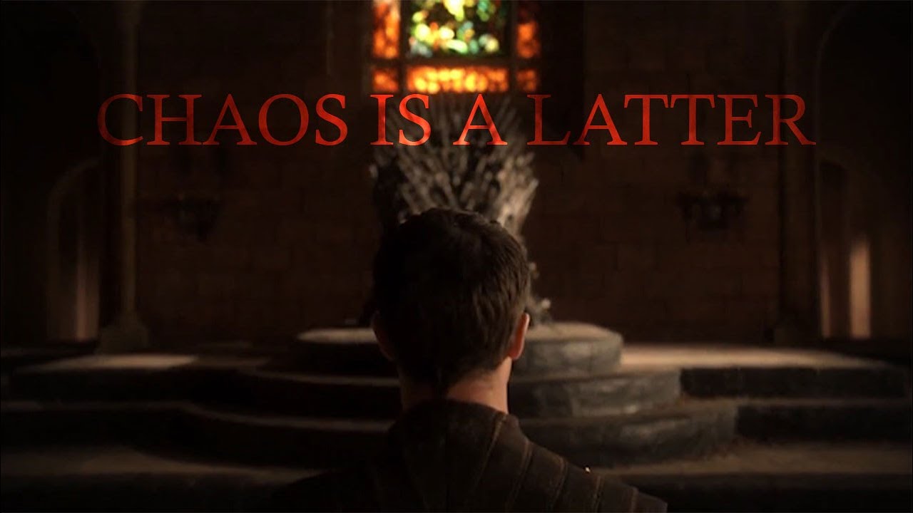 Petyr Baelish | Chaos is A Ladder