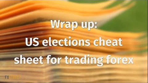 Wrap up: US elections cheat sheet for trading forex