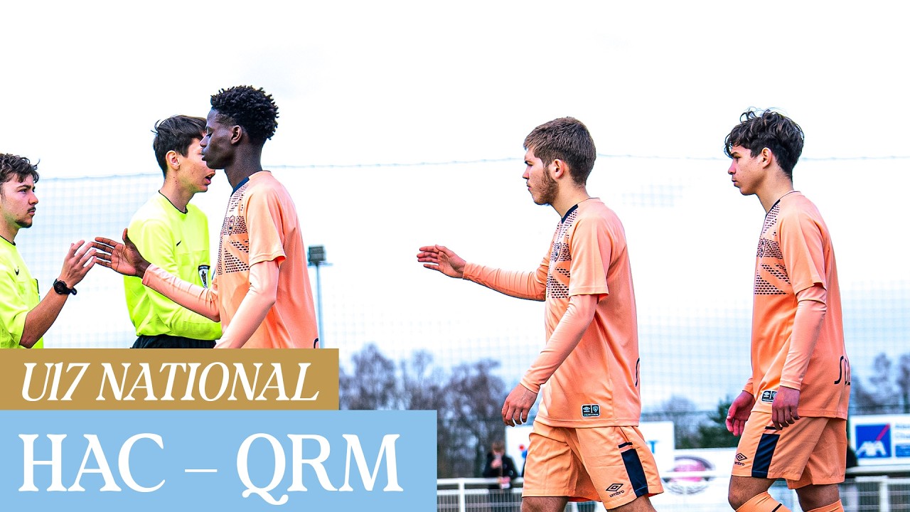 ⚽️ Résumé : HAC - QRM (3-1) I U17 - 2025-2026