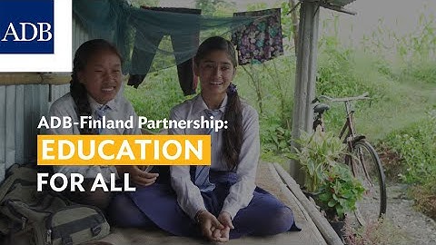 The ADB-Finland Partnership: Towards Quality and Inclusive Education in Asia and the Pacific