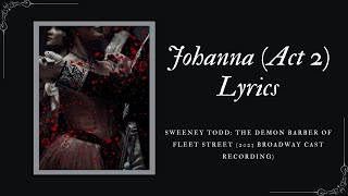 【Sweeney Todd, 2023 Cast Recording 】 Johanna (Act 2) | Lyric Video