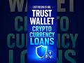 Trust Wallet Crypto Loans | No Collateral Needed