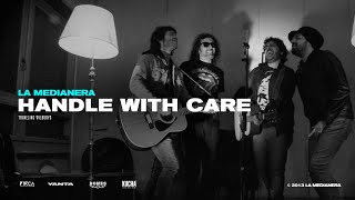 LA MEDIANERA - Handle With Care [ Traveling Wilburys ] Video Oficial chords