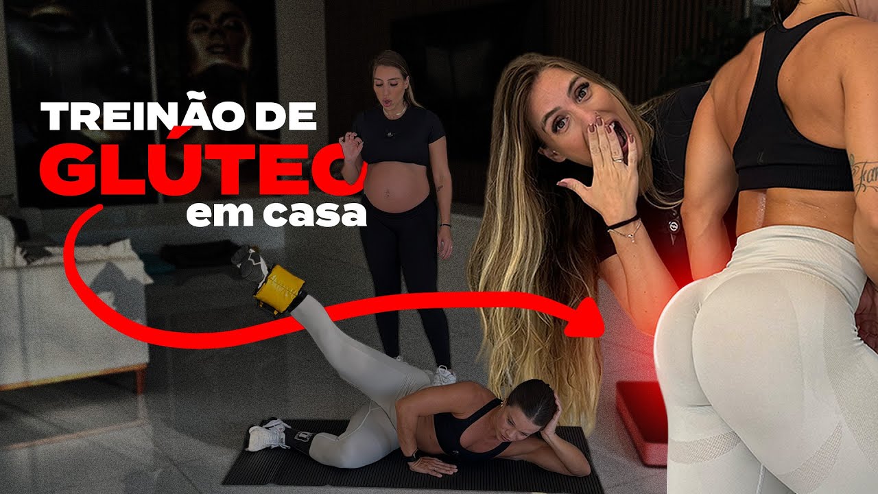 TREINO PARA DEIXAR O GLÚTEO GIGANTE TREINANDO EM CASA