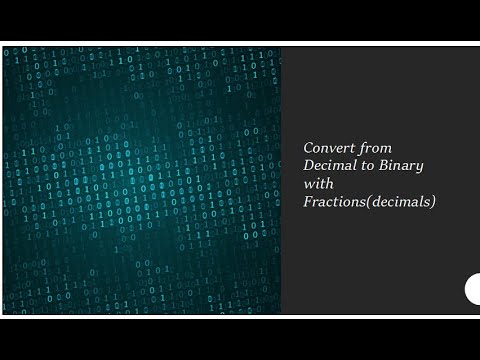Convert from Decimal to Binary with Fractions (decimals) - YouTube