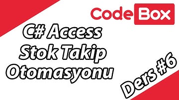 C# Access Stok Takip Otomasyonu #6 - Code Box