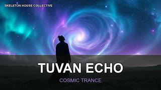Tuvan Echo — Uplifting Trance | Official Music Video | Skeleton House Collective