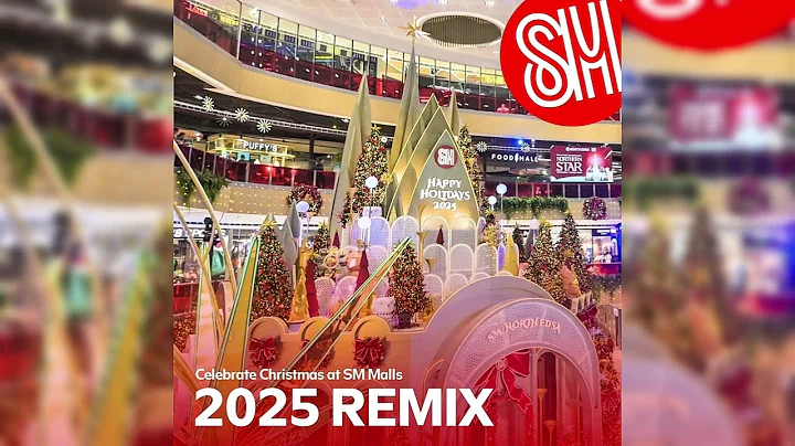 SM Supermalls - Celebrate Christmas at SM Malls (2025 REMIX)