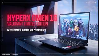 HyperX OMEN 16 VALORANT Limited Edition. Ready for Ranked.