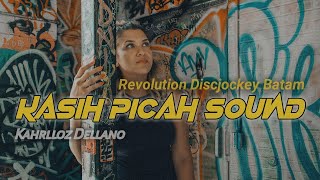 Kasih Picah Sound || Lagu Remix Terbaru || Kahrlloz Dellano