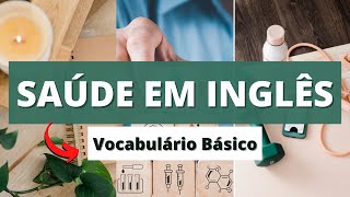 SAUDE EM INGLES Vocabulario Basico