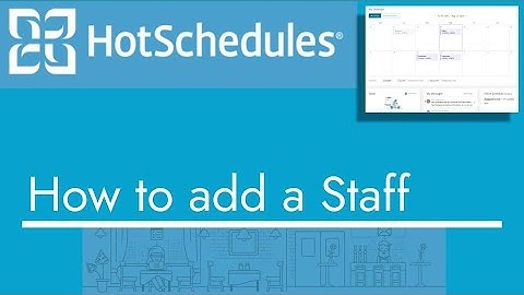 HotSchedules - How to add Staff | TopBizGuides